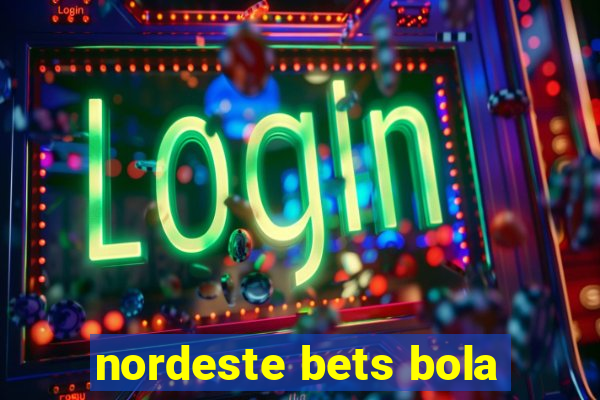 nordeste bets bola